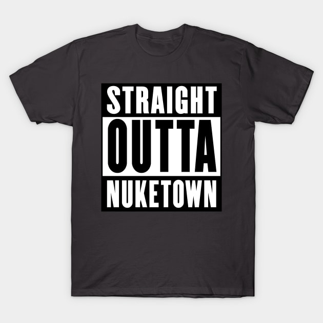 Straight Outta Nuketown T-Shirt by rachybattlebot